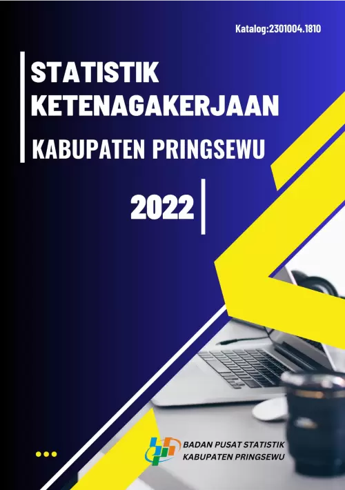 Statistik Ketenagakerjaan Kabupaten Pringsewu 2022